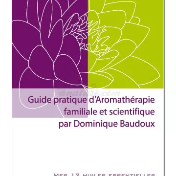 Praktische gids voor Aromatherapie en Gezin Wetenschap Dominique Baudoux
