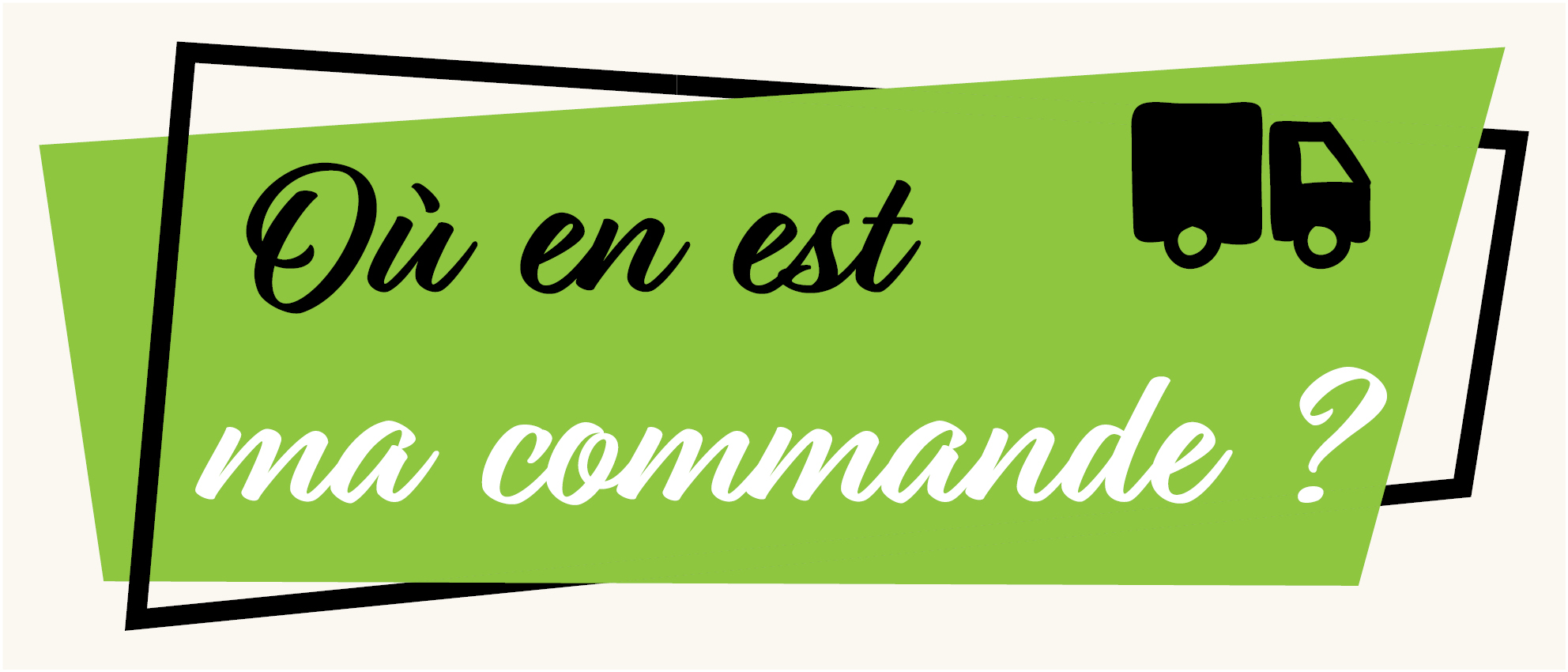 Où en est ma commande ?